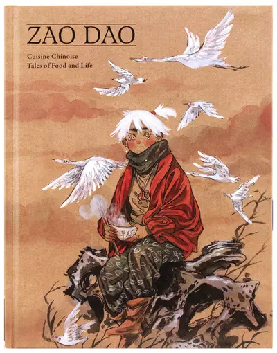 Cuisine Chinoise: Five Tales of Food and Life, Zao Dao