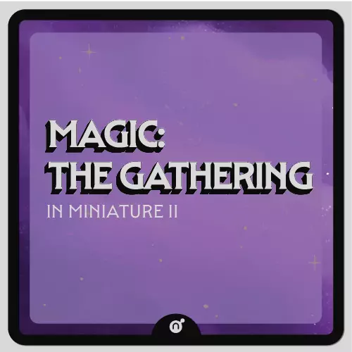 Magic: The Gathering In Miniature II