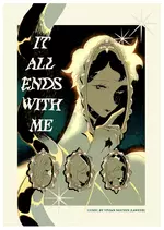 It All Ends With Me