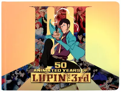 50 Animated Years of Lupin the 3rd