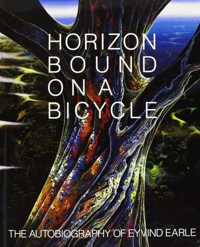 Horizon Bound on a Bicycle: The Autobiography of Eyvind Earle, Eyvind  Earle