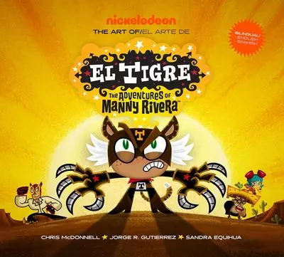 The Art of El Tigre: The Adventures of Manny Rivera