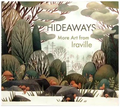 Hideaways: More Art from Iraville, Iraville