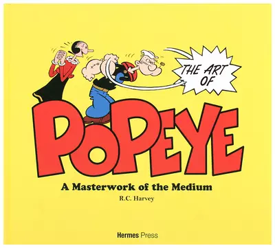 The Art of Popeye: A Masterwork of the Medium 