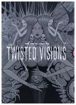 Twisted Visions: The Art of Junji Ito