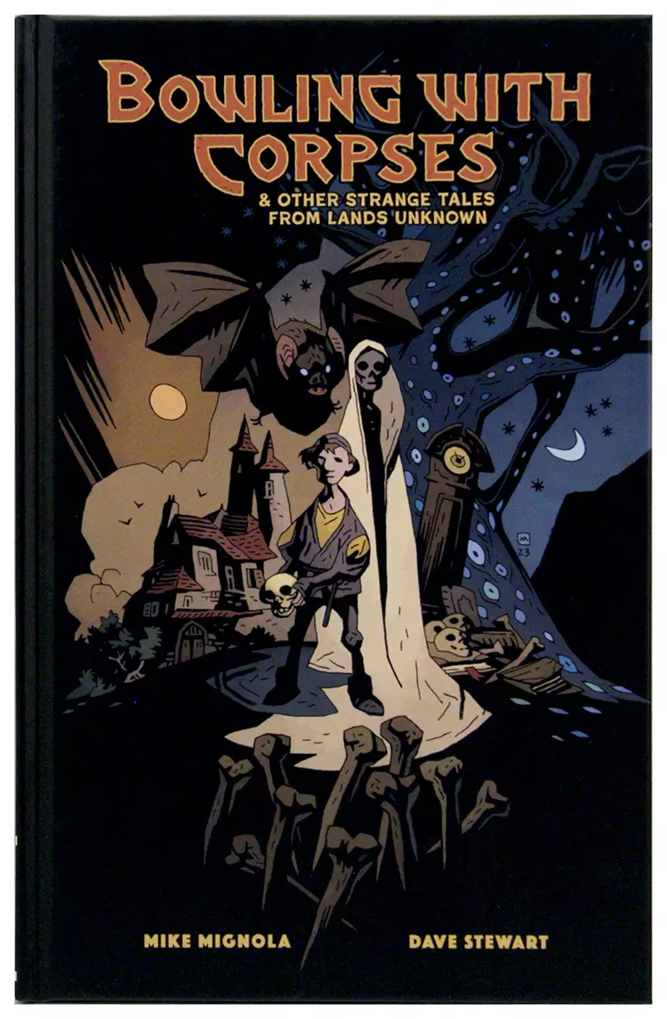Bowling with Corpses & Other Strange Tales from Lands Unknown, Mike Mignola Bowling with Corpses & Other Strange Tales from Lands Unknown, Mike Mignola