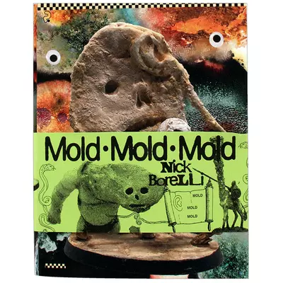 Mold Mold Mold, Nick Borelli