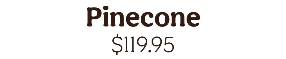 pinecone $119.95
