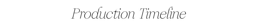 Production Timeline